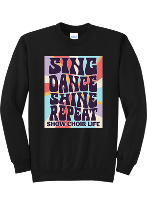 Sing Dance Shine Repeat Show Choir Crewneck - YSD