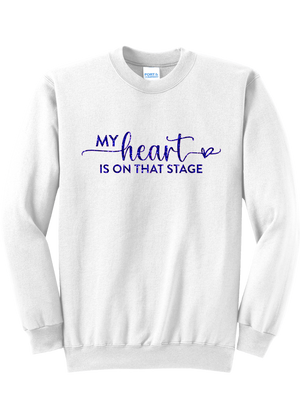 My Heart is on that Stage Crewneck - YSD
