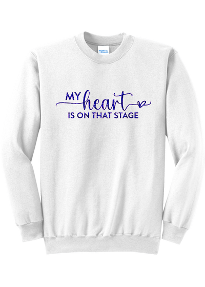 My Heart is on that Stage Crewneck - YSD