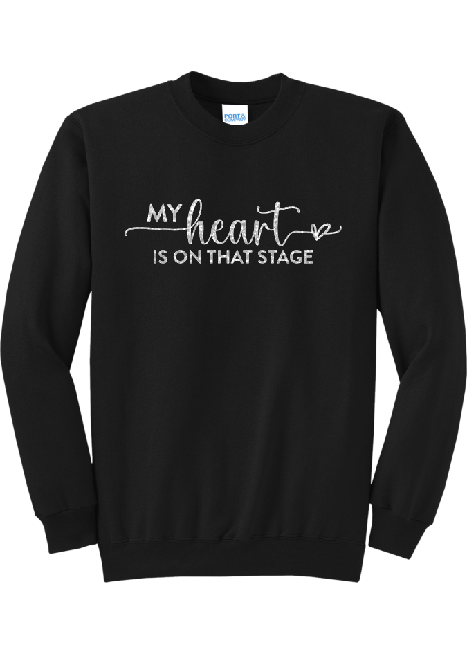 My Heart is on that Stage Crewneck - YSD