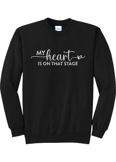 My Heart is on that Stage Crewneck - YSD