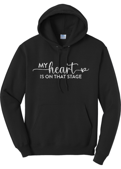 My Heart is on that Stage Hoodie - YSD